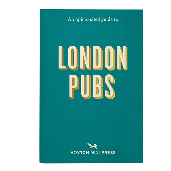 An Opinionated Guide To London Pubs