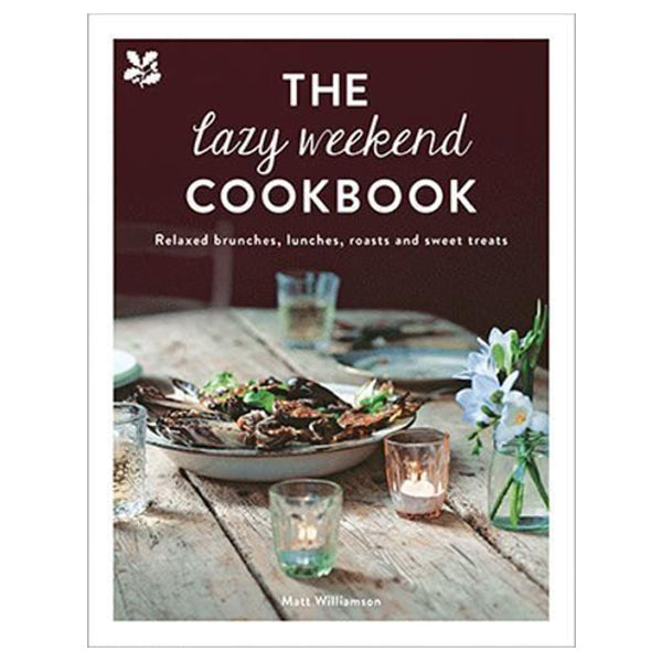 The Lazy Weekend Cookbook