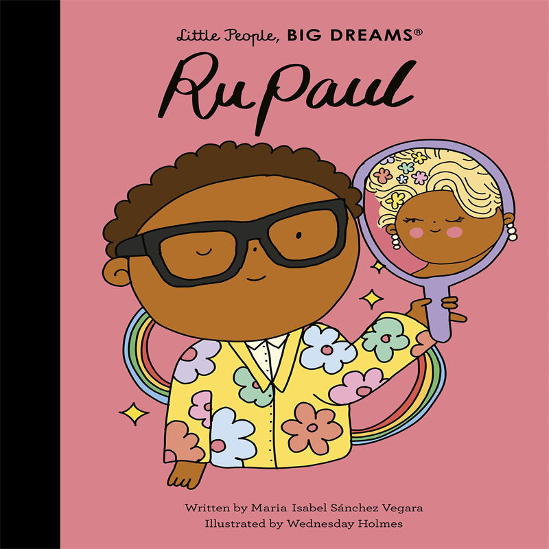 Ru Paul Little People Big Dreams 