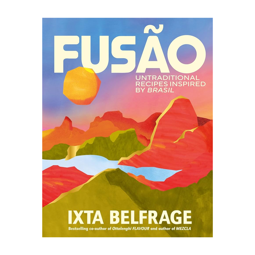 Fusao: Untraditional Recipes Inspired by Brasil