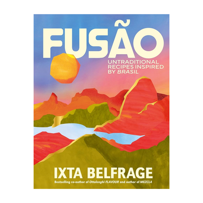 Fusao: Untraditional Recipes Inspired by Brasil