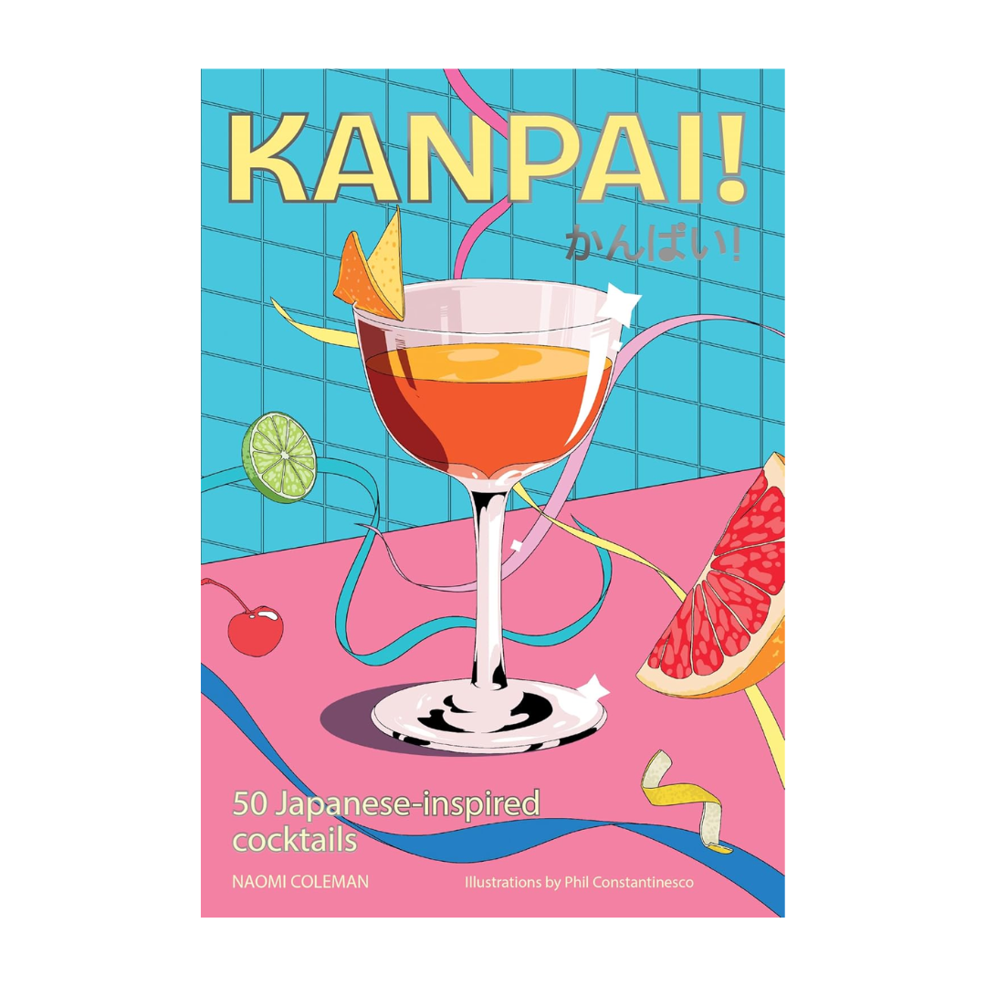 Kanpai!: 50 Japanese-Inspired Cocktails