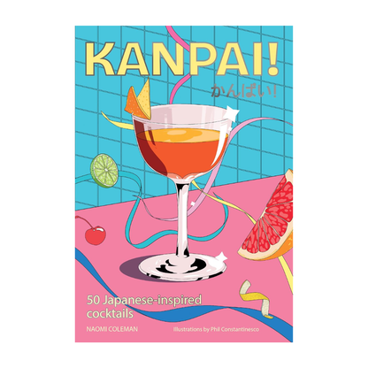 Kanpai!: 50 Japanese-Inspired Cocktails