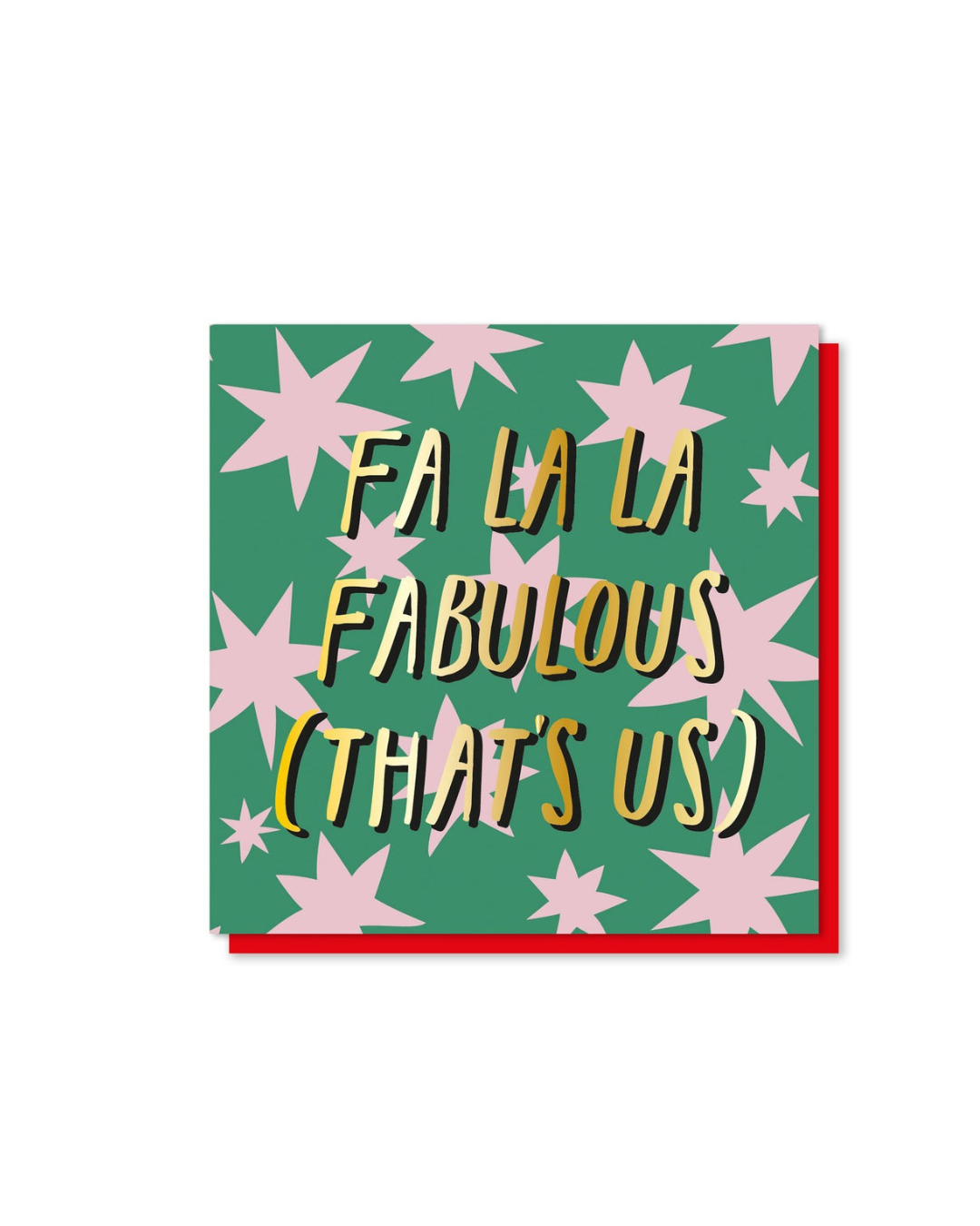 Fa La La Fabulous gold foil Christmas card, bright square festive design printed in the UK on FSC-certified recyclable card