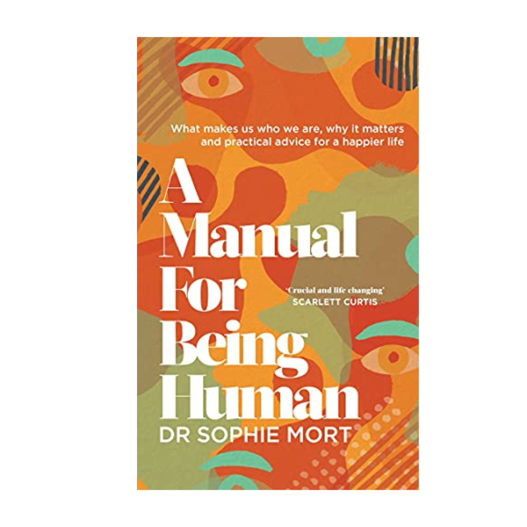 A Manual For Being Human