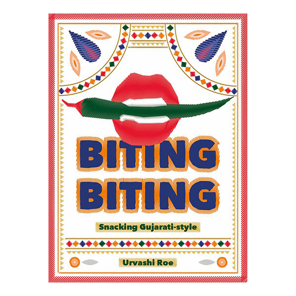 Biting Biting: Snacking Gujarati-Style