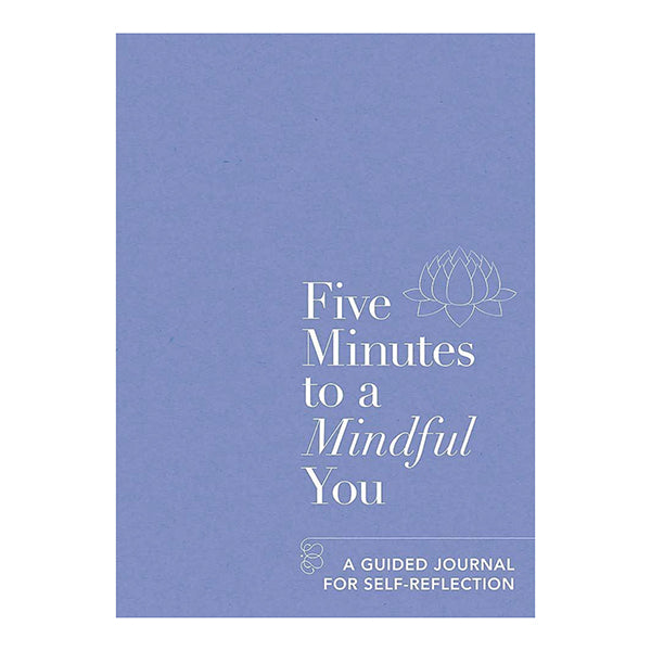 Five Minutes To A Mindful You