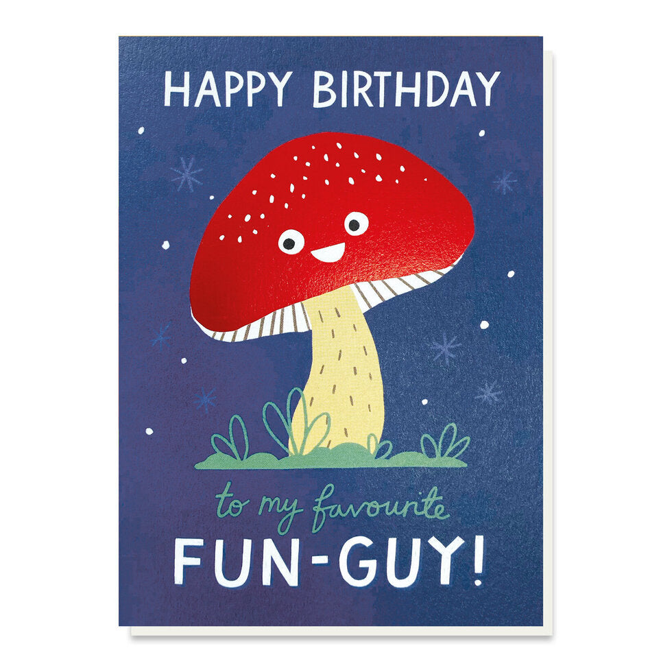 Fave Fun-Guy Birthday Card