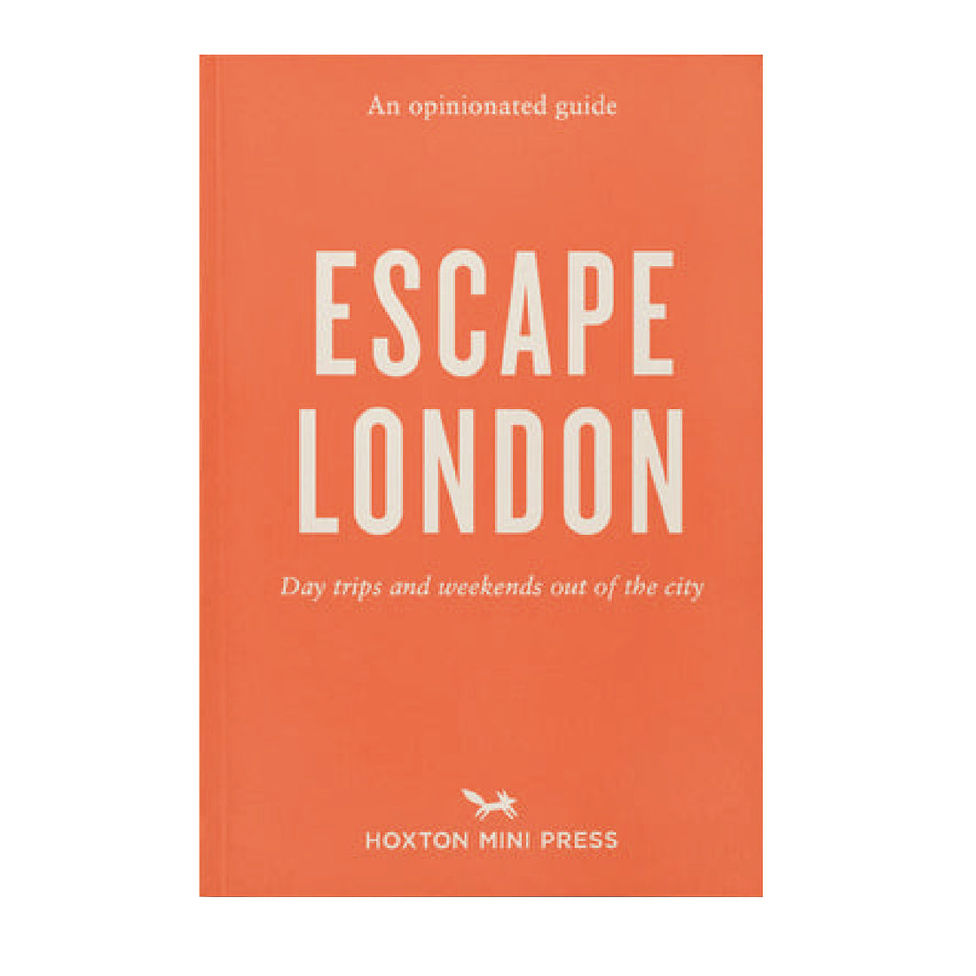 An Opinionated Guide To Escape London