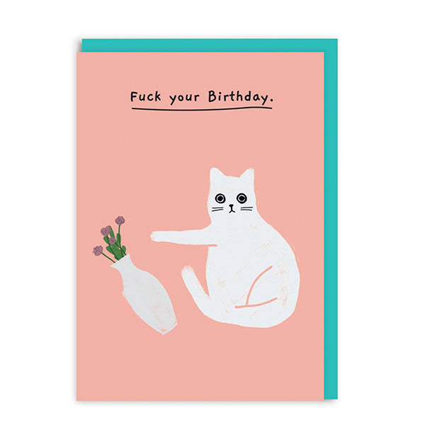Fuck Your Birthday Card