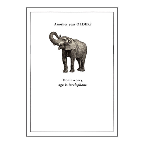 Age Is Irrelephant Card