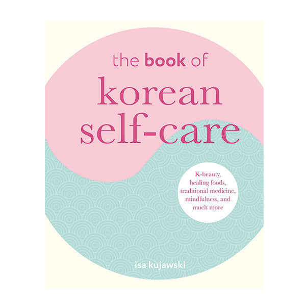 The Book Of Korean Self-Care