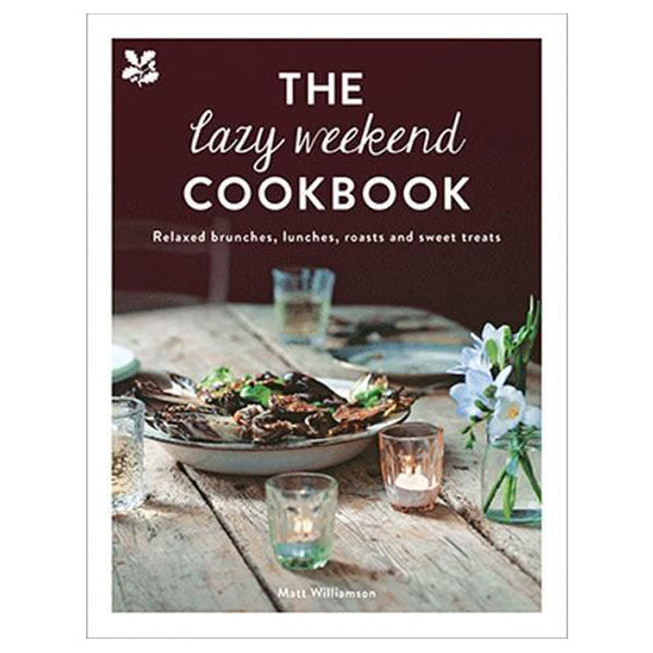 The Lazy Weekend  Cookbook
