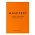 Manifest:  7 Steps To Living Your Best Life
