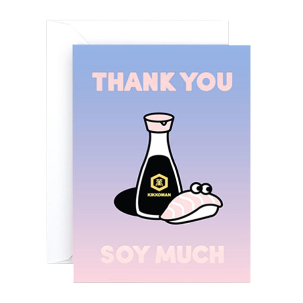 Thank You Soy Much Card