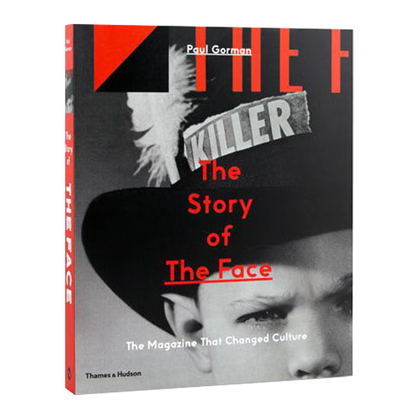 The Story Of The Face: The Magazine That Changed Culture Book